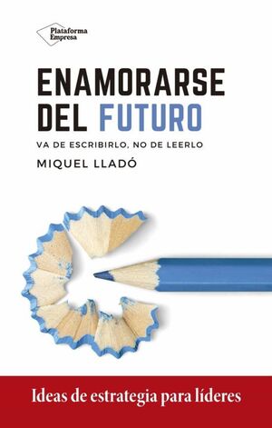 Portada del libro ENAMORARSE DEL FUTURO. METODOS DE TRABAJO - Compralo en Aristotelez.com