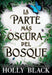 Portada del libro LA PARTE MAS OSCURA DEL BOSQUE - Compralo en Aristotelez.com