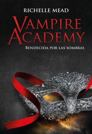 Compra Vampire Academy 3: Bendecida Por La Sombra en click.gt