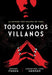 Portada del libro TODOS SOMOS VILLANOS (LIBRO 1) - Compralo en Aristotelez.com