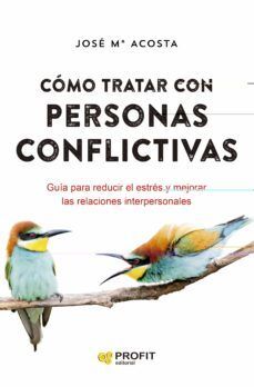 Portada del libro COMO TRATAR CON PERSONAS CONFLICTIVAS - Compralo en Aristotelez.com