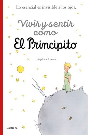 Vivir Y Sentir Como El Principito. Tenemos las tres B: bueno, bonito y barato, compra en Aristotelez.com