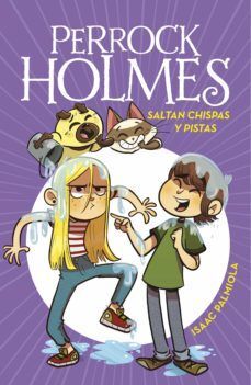 Portada del libro PERROCK HOLMES 17: SALTAN CHISPAS Y PISTAS - Compralo en Aristotelez.com