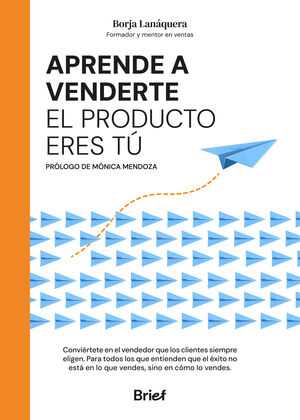 Compra Aprende A Venderte: El Producto Eres Tú en click.gt