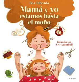 Compra Mama Y Yo Estamos Hasta El Moño en click.gt
