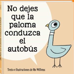 Portada del libro NO DEJES QUE LA PALOMA CONDUZCA EL AUTOBUS - Compralo en Aristotelez.com