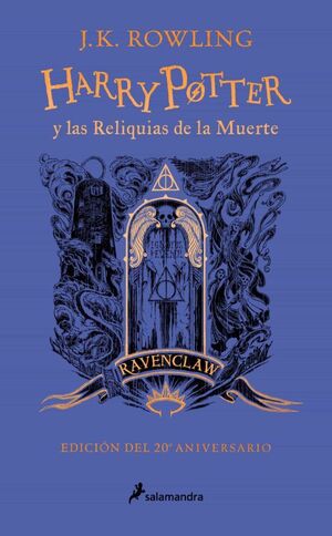 Harry Potter 7 Y Las Reliquias De La Muerte (ravenclaw 20º Aniv). Zerobols.com, Tu tienda en línea de libros en Guatemala.