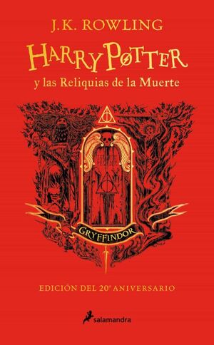 Portada del libro HARRY POTTER 7 Y LAS RELIQUIAS DE LA MUERTE (GRYFFINDOR 20º ANIV) - Compralo en Aristotelez.com