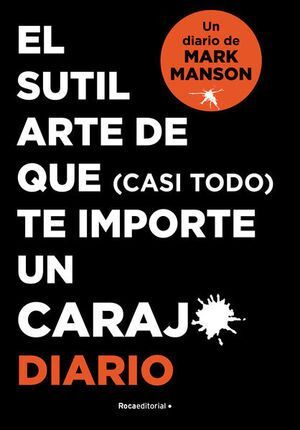 Portada del libro DIARIO: EL SUTIL ARTE DE QUE (CASI TODO) TE IMPORTE UN CARAJO - Compralo en Aristotelez.com