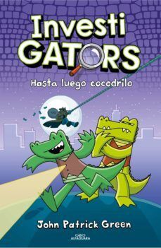 Portada del libro INVESTIGATORS 3 - HASTA LUEGO, COCODRILO - Compralo en Aristotelez.com