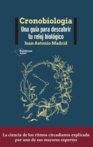 Portada del libro CRONOBIOLOGIA: UNA GUIA PARA DESCUBRIR TU RELOJ BIOLOGICO - Compralo en Aristotelez.com