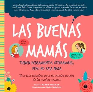 Portada del libro LAS BUENAS MAMA TIENEN PENSAMIENTOS ATERRADORES, PERO NO PASA NADA - Compralo en Aristotelez.com