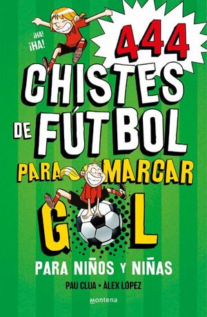 Super Chistes 5: 444 Chistes De Futbol Para Marcar Gol. Envíos a domicilio a todo el país. Compra ahora.