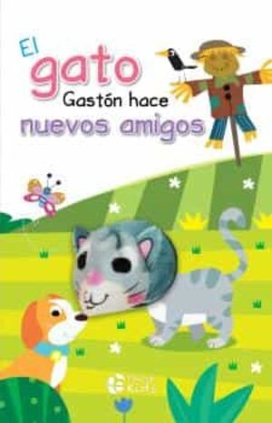 Portada del libro EL GATO GASTON HACE NUEVOS AMIGOS LIBRO TITERE - Compralo en Aristotelez.com
