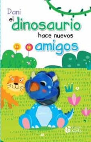 Portada del libro DANI EL DINOSAURIO HACE NUEVOS AMIGOS LIBRO TITERE - Compralo en Aristotelez.com