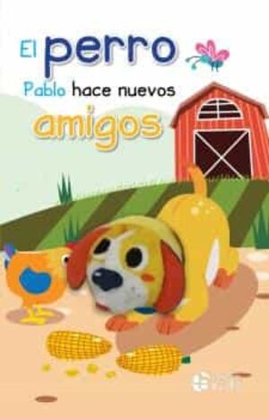 El Perro Pablo Hace Nuevos Amigos Libro Titere. Encuentra más libros en Aristotelez.com, Envíos a toda Guate.