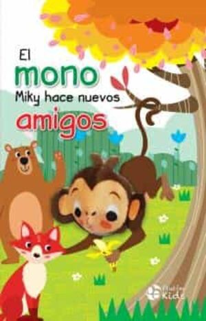 Portada del libro EL MONO MIKY HACE NUEVOS AMIGOS LIBRO TITERE - Compralo en Aristotelez.com