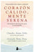 Portada del libro CORAZON CALIDO, MENTE SERENA - Compralo en Aristotelez.com