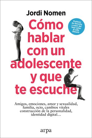 Compra Cómo Hablar Con Un Adolescente Y Que Te Escuche en click.gt