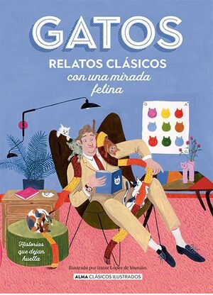 Compra Gatos. Relatos Clásicos Con Una Mirada Felina en click.gt