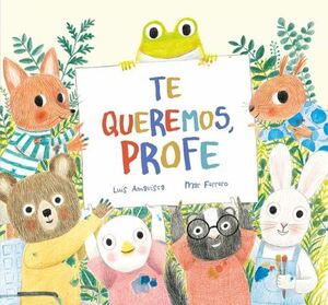 Portada del libro TE QUEREMOS, PROFE - Compralo en Aristotelez.com