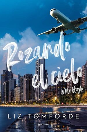 Rozando El Cielo Mile High: La Ciudad De Los Vientos 1. Compra en Aristotelez.com. ¡Ya vamos en camino!