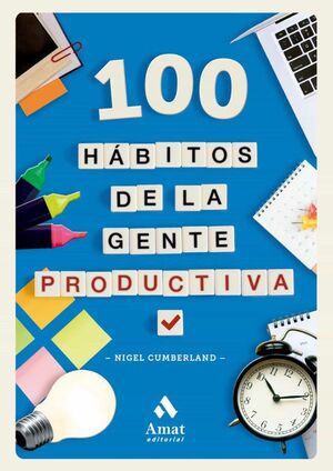 100 Hábitos De La Gente Productiva. Tenemos los envíos más rápidos a todo el país. Compra en Aristotelez.com.