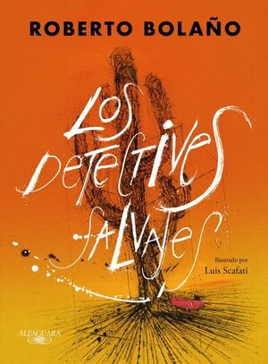 Compra Los Detectives Salvajes (edición Ilustrada) en click.gt