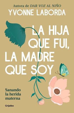 La Hija Que Fui, La Madre Que Soy. Encuentre miles de productos a precios increíbles en Aristotelez.com.