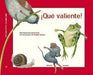 Portada del libro ¡QUE VALIENTE! - Compralo en Aristotelez.com