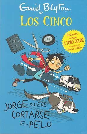 Cinco: Jorge Quiere Cortarse El Pelo. Lo último en libros está en Aristotelez.com