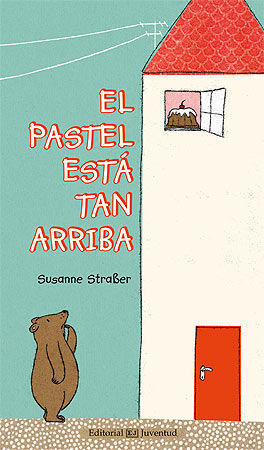 Portada del libro EL PASTEL ESTÁ TAN ARRIBA - Compralo en Aristotelez.com