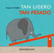 Portada del libro TAN LIGERO, TAN PESADO - Compralo en Aristotelez.com