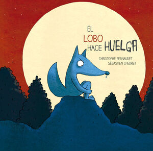 Portada del libro EL LOBO HACE HUELGA - Compralo en Aristotelez.com