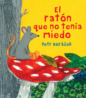 Portada del libro EL RATÓN QUE NO TENÍA MIEDO - Compralo en Aristotelez.com