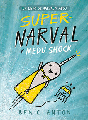 Compra Narval Y Medu: Supernarval Y Medu Shock en click.gt