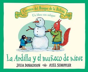 La Ardilla Y El Muñeco De Nieve: Cuentos Del Bosque De La Bellota. Todo lo que buscas lo encuentras en Aristotelez.com.