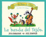 Portada del libro LA BANDA DEL TEJON: CUENTOS DEL BOSQUE DE LA BELLOTA - Compralo en Aristotelez.com