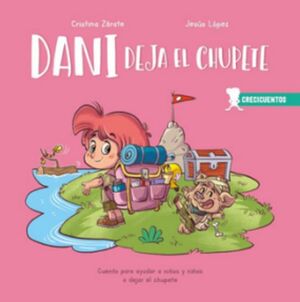 Compra Crecicuentos 9: Dani Deja El Chupete en click.gt