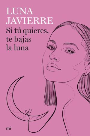 Portada del libro SI TU QUIERES, TE BAJAS LA LUNA - Compralo en Aristotelez.com