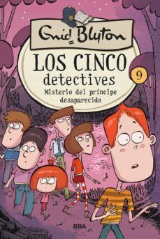 Portada del libro LOS CINCO DETECTIVES 9: MISTERIO DEL PRÍNCIPE DESAPARECIDO - Compralo en Aristotelez.com