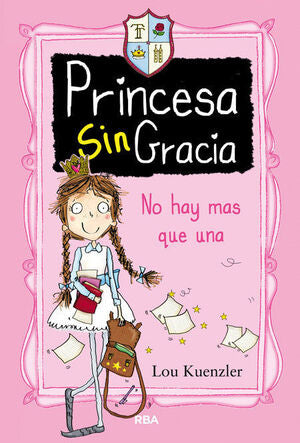 Portada del libro PRINCESA SIN GRACIA 1. NO HAY MAS QUE UNA - Compralo en Aristotelez.com