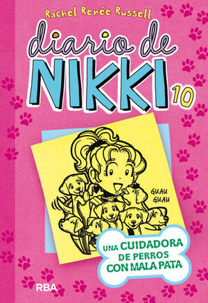 Portada del libro DIARIO DE NIKKI 10: UNA CUIDADORA DE PERROS CON MALA PATA - Compralo en Aristotelez.com