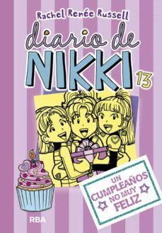Portada del libro DIARIO DE NIKKI 13: UN CUMPLEAÑOS NO MUY FELIZ - Compralo en Aristotelez.com