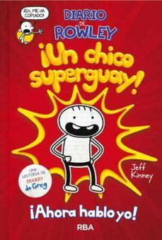 Diario De Rowley 1 : Un Chico Superguay. Las mejores ofertas en libros están en Aristotelez.com