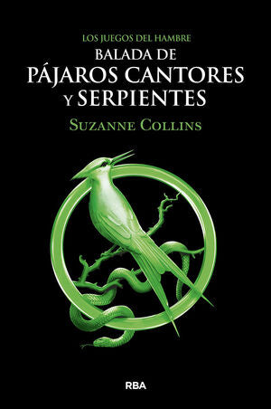 Los Juegos Del Hambre 0: Balada De Pájaros Cantores Y Serpientes. Lo último en libros está en Aristotelez.com