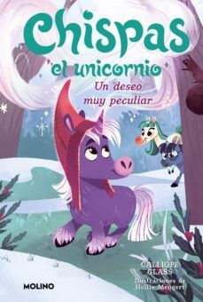 Chispas El Unicornio 4. Un Deseo Muy Peculiar. Somos la mejor tienda en línea de Guatemala. Compra en Aristotelez.com