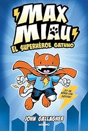 Max Miau 1 - El Superheroe Gatuno. En Zerobolas están las mejores marcas por menos.