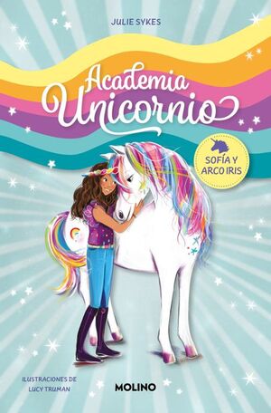 Portada del libro ACADEMIA UNICORNIO 1: SOFIA Y ARCO IRIS - Compralo en Aristotelez.com