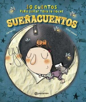 Compra Sueñacuentos: 10 Cuentos Para Soñar Toda La Noche en click.gt